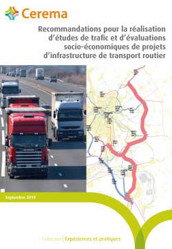 Recommandations pour la réalisation d'études de trafic et d'évaluations socio-économique de projets d'infrastructure de transport routier